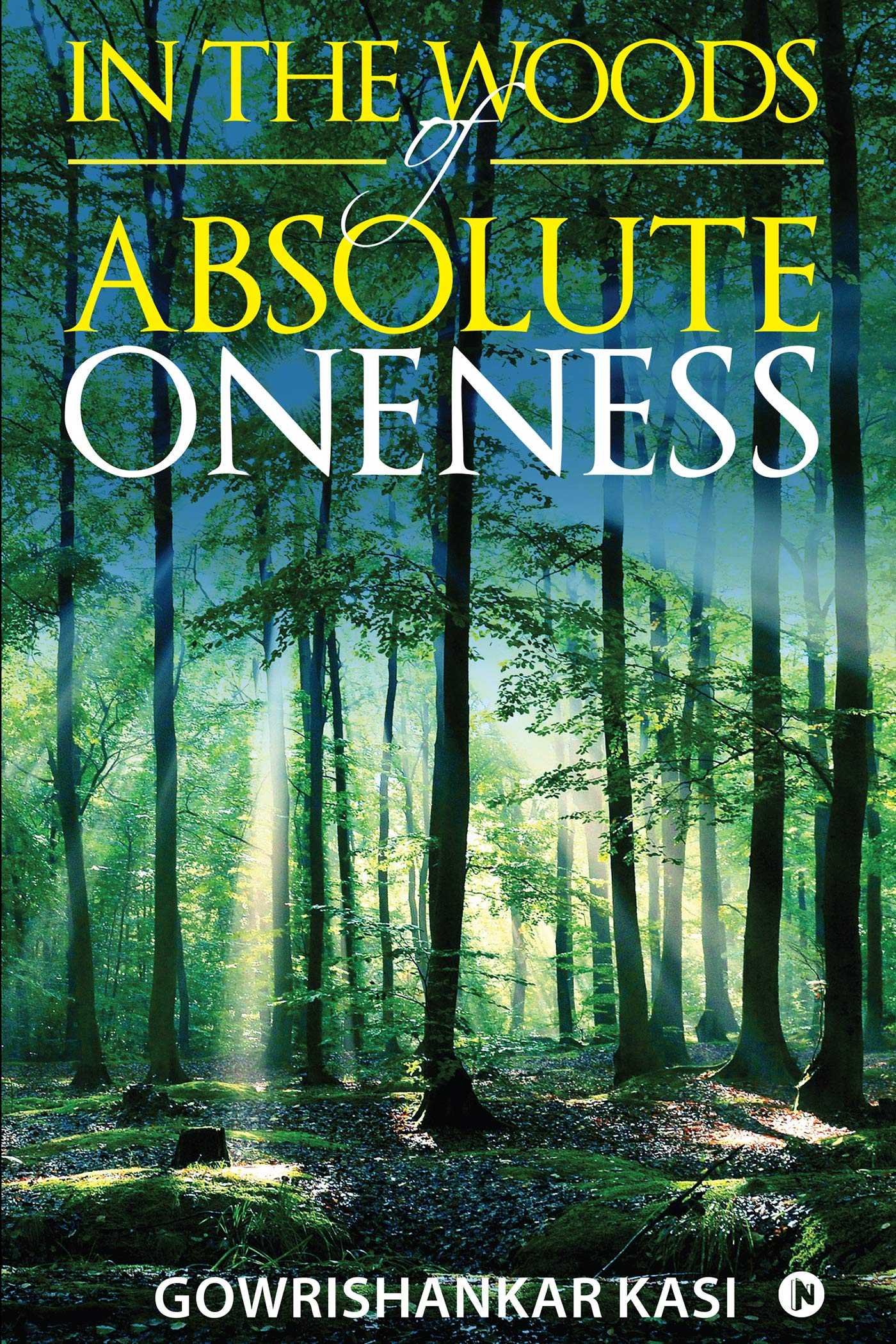 In The Woods Of Absolute Oneness
