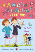Amelia Bedelia & Friends #2: Amelia Bedelia & Friends The Cats Meow