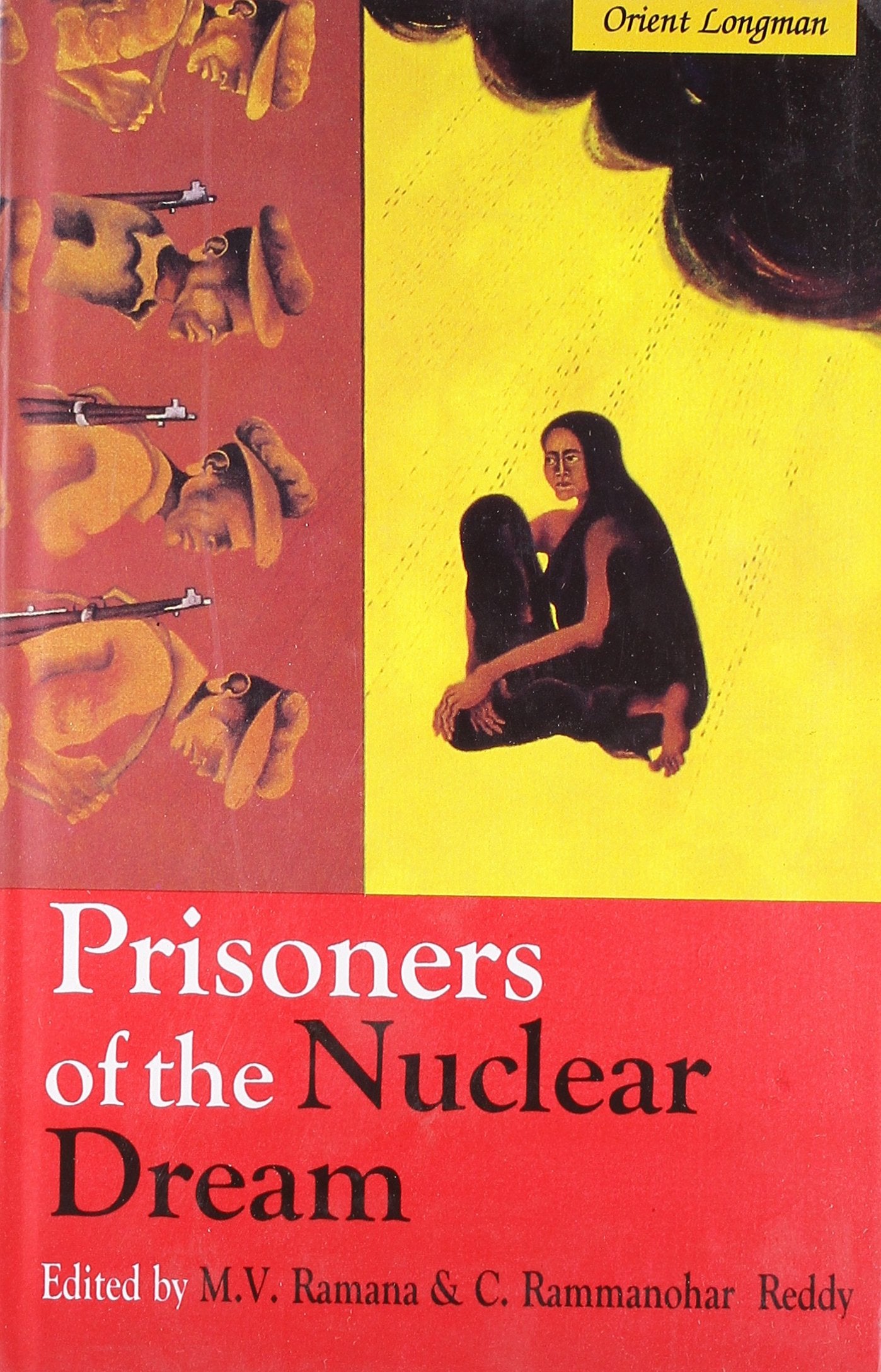 Prisoners of the Nuclear Dream [Jan 01, 2003] Reddy, C. Rammanohar and Ramana, M. V.