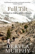 Full Tilt: Ireland to India with a Bicycle [Paperback] [Jan 01, 2018] Dervla Murphy