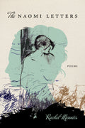 The Naomi Letters (American Poets Continuum Series, 186)