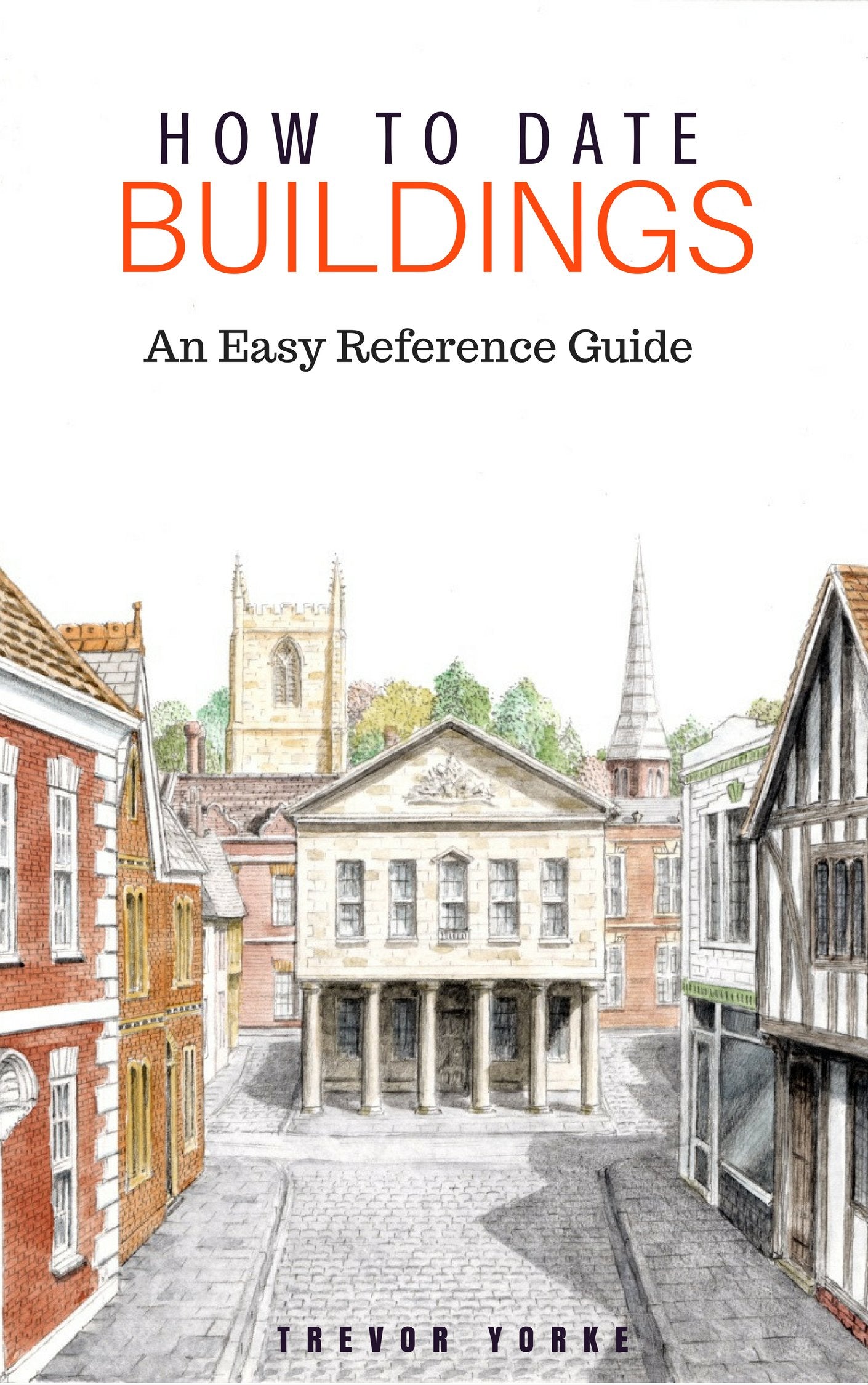 How To Date Buildings: An Easy Reference Guide