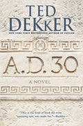 A.D. 30: A Novel (A.D., 1)