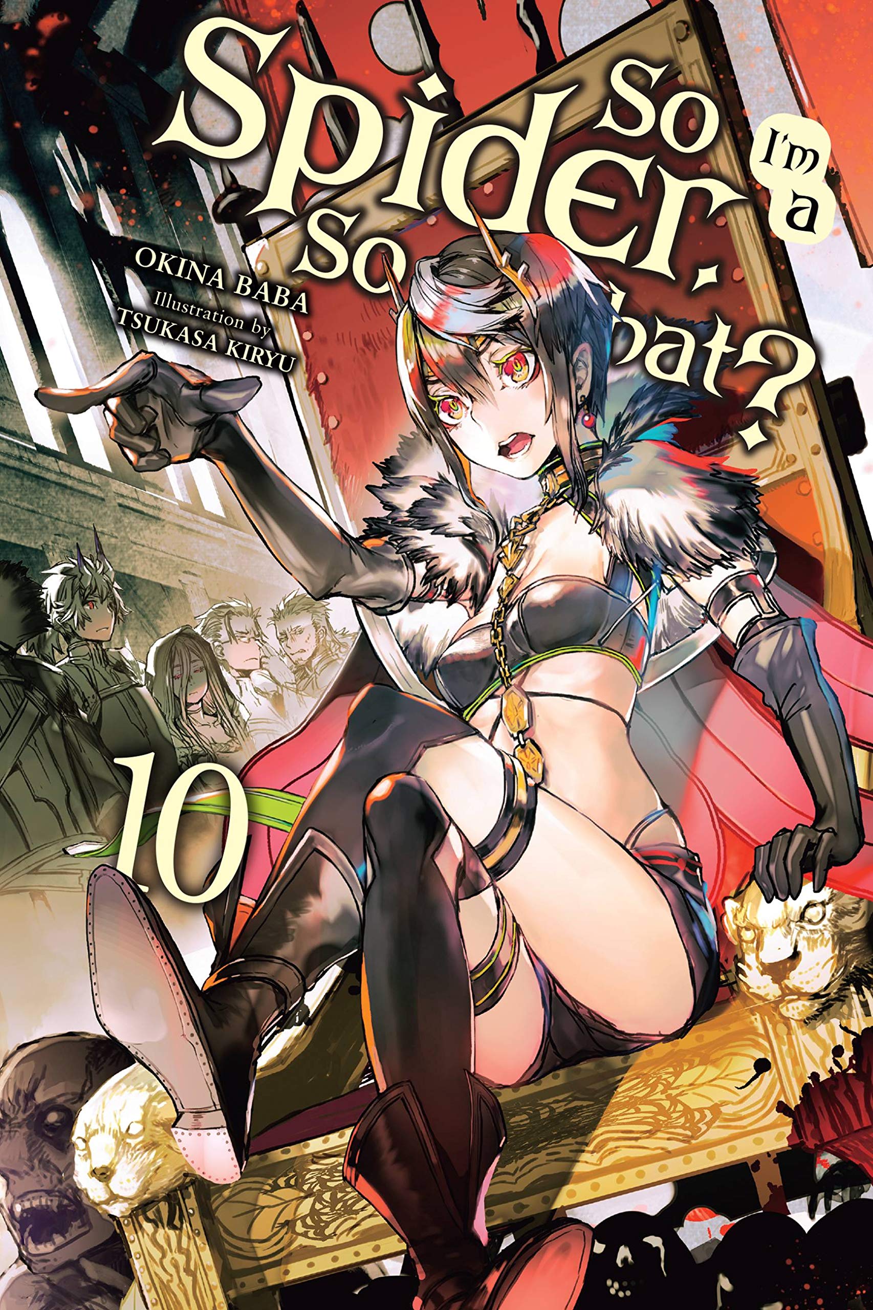 So Im a Spider, So What?, Vol. 10 (light novel) (Volume 10) (So Im a Spider, So What? (light novel), 10)