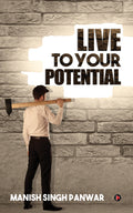 Live to Your Potential