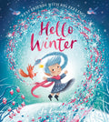 Hello Winter: The fourth in a magical illustrated childrens picture book series about friendship, feelings and the seasons new f