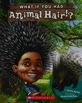 WHAT IF YOU HAD ANIMAL HAIR?