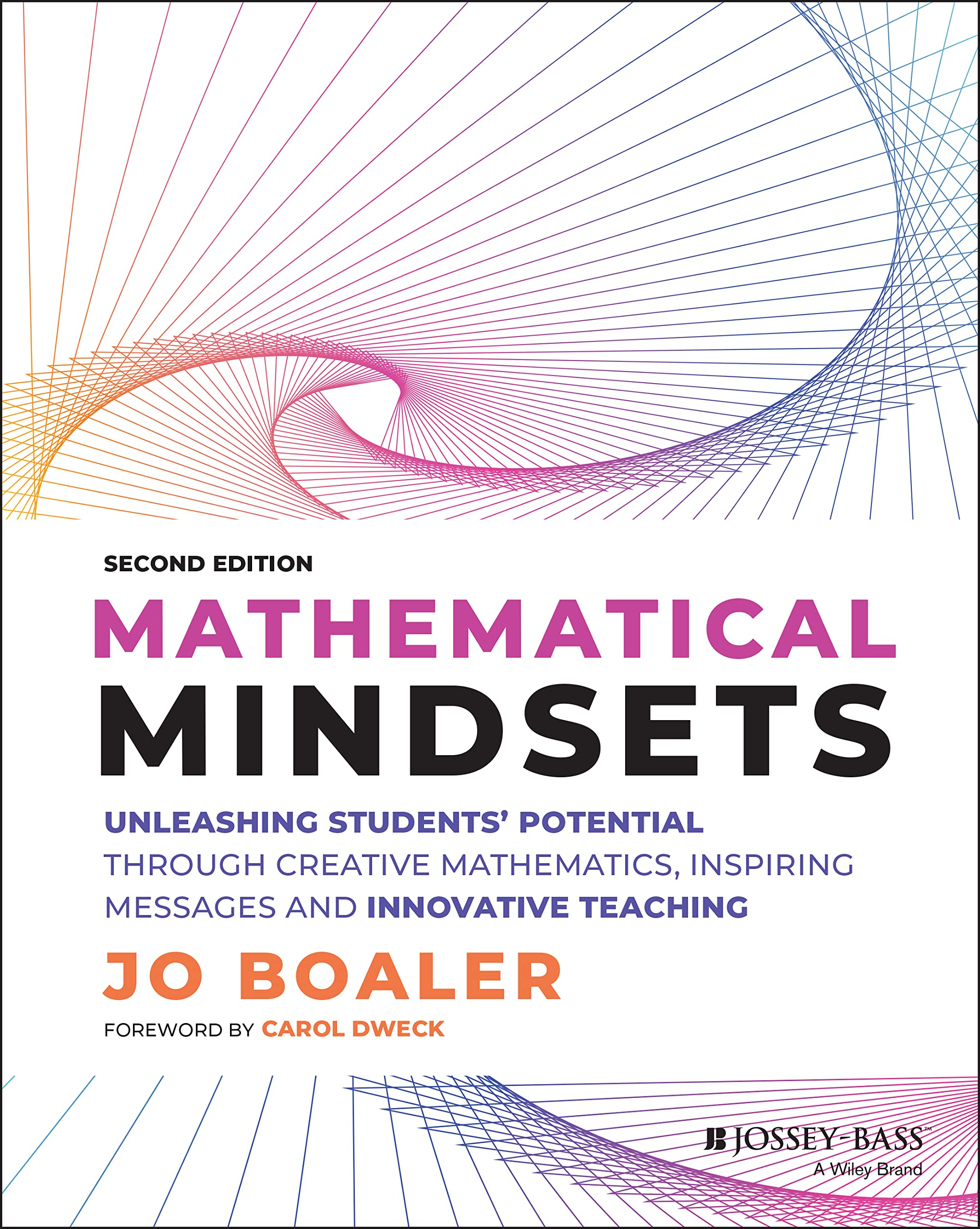 Mathematical Mindsets: Unleashing Students Potential through Creative Mathematics, Inspiring Messages and Innovative Teaching (