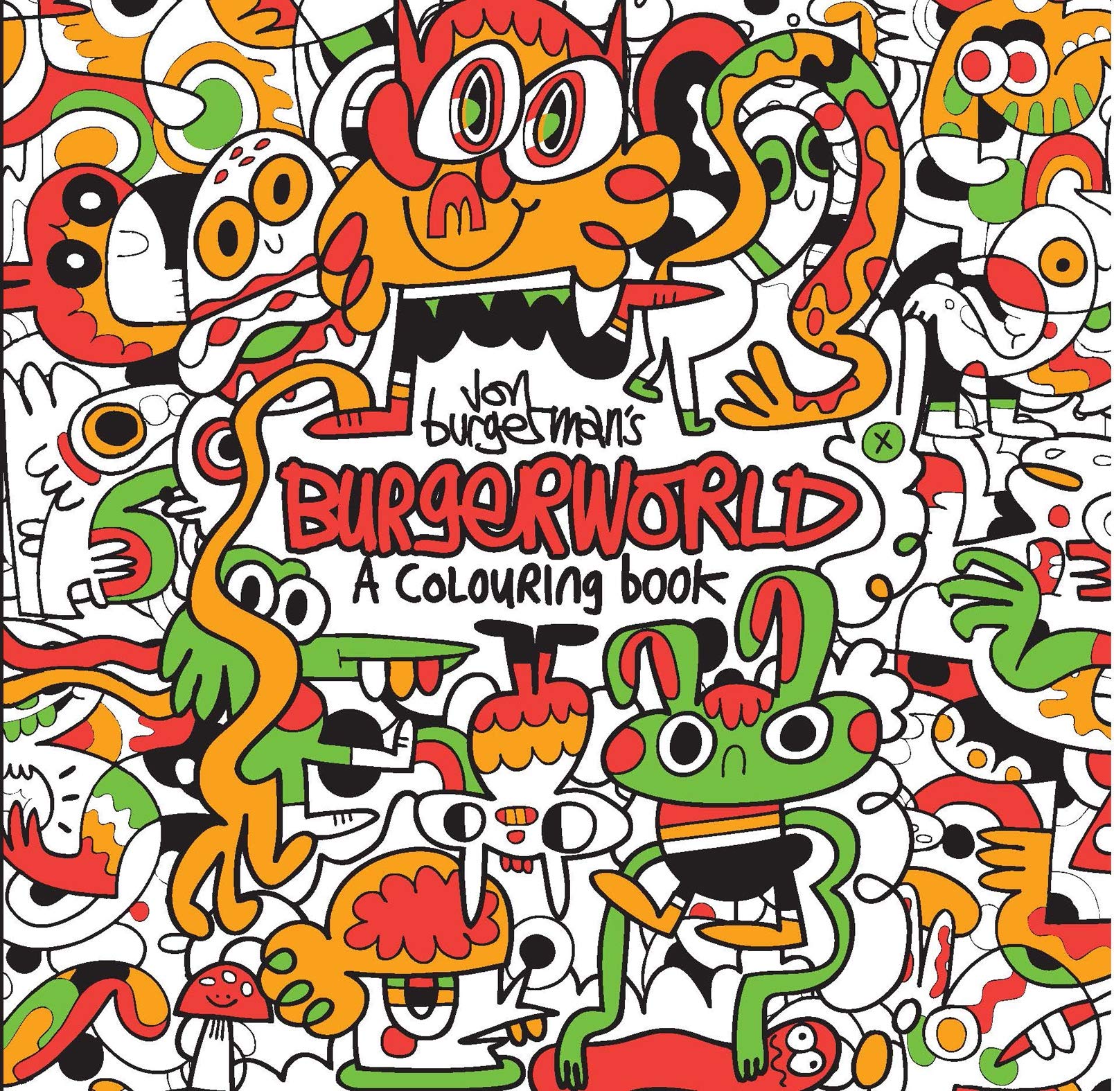 Jon Burgermans Burgerworld: A Colouring Book