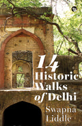 14 Historic Walks Of Delhi