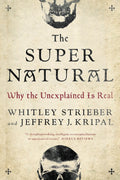 The Super Natural: Why the Unexplained Is Real