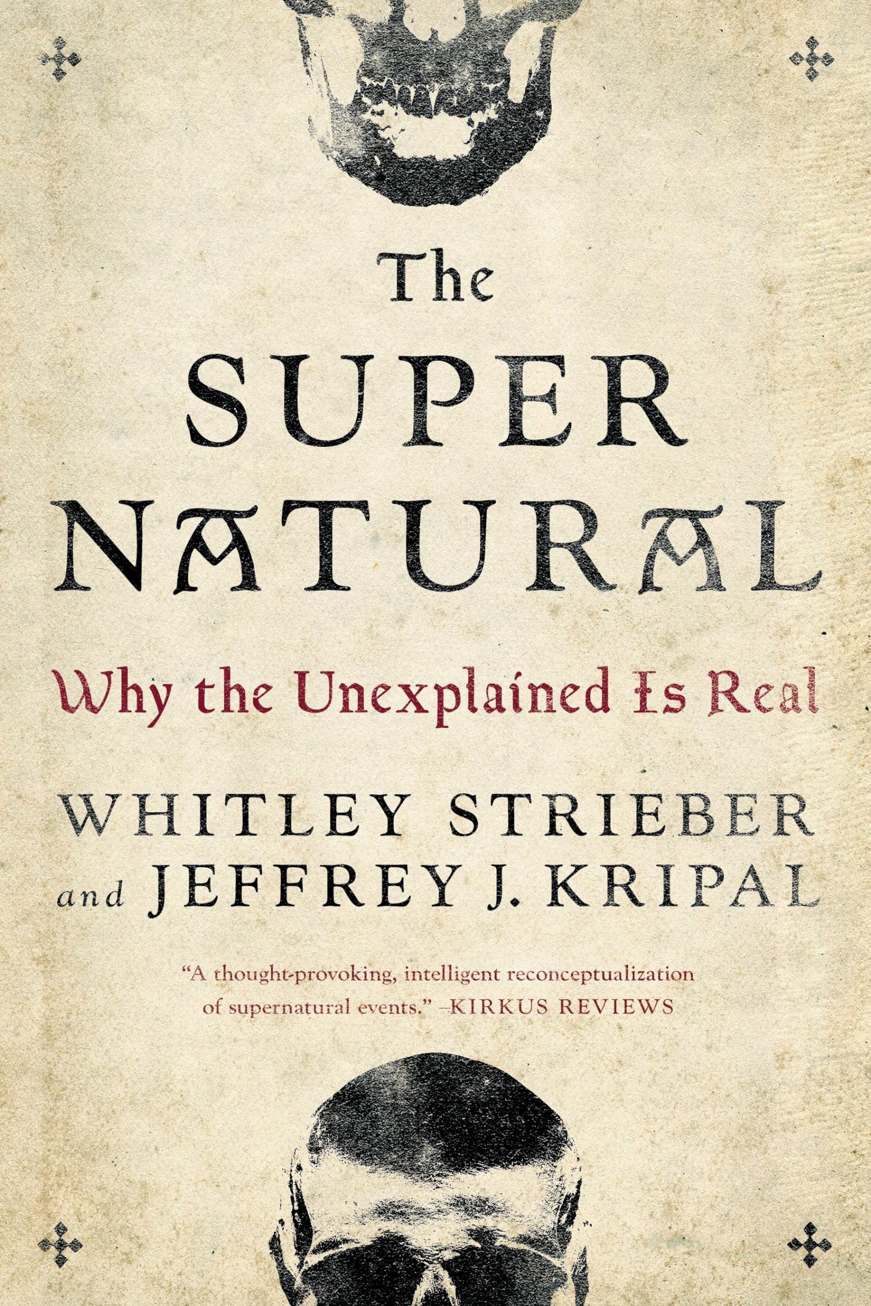 The Super Natural: Why the Unexplained Is Real