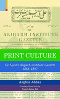 Print Culture: Sir Syeds Aligarh Institute Gazette, 18661897
