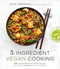 5Ingredient Vegan Cooking: 60 Approachable PlantBased Recipes with a Few Ingredients and Lots of Flavor