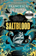 Saltblood: An Epic Historical Fiction Debut Inspired By Real Life Female Pirates