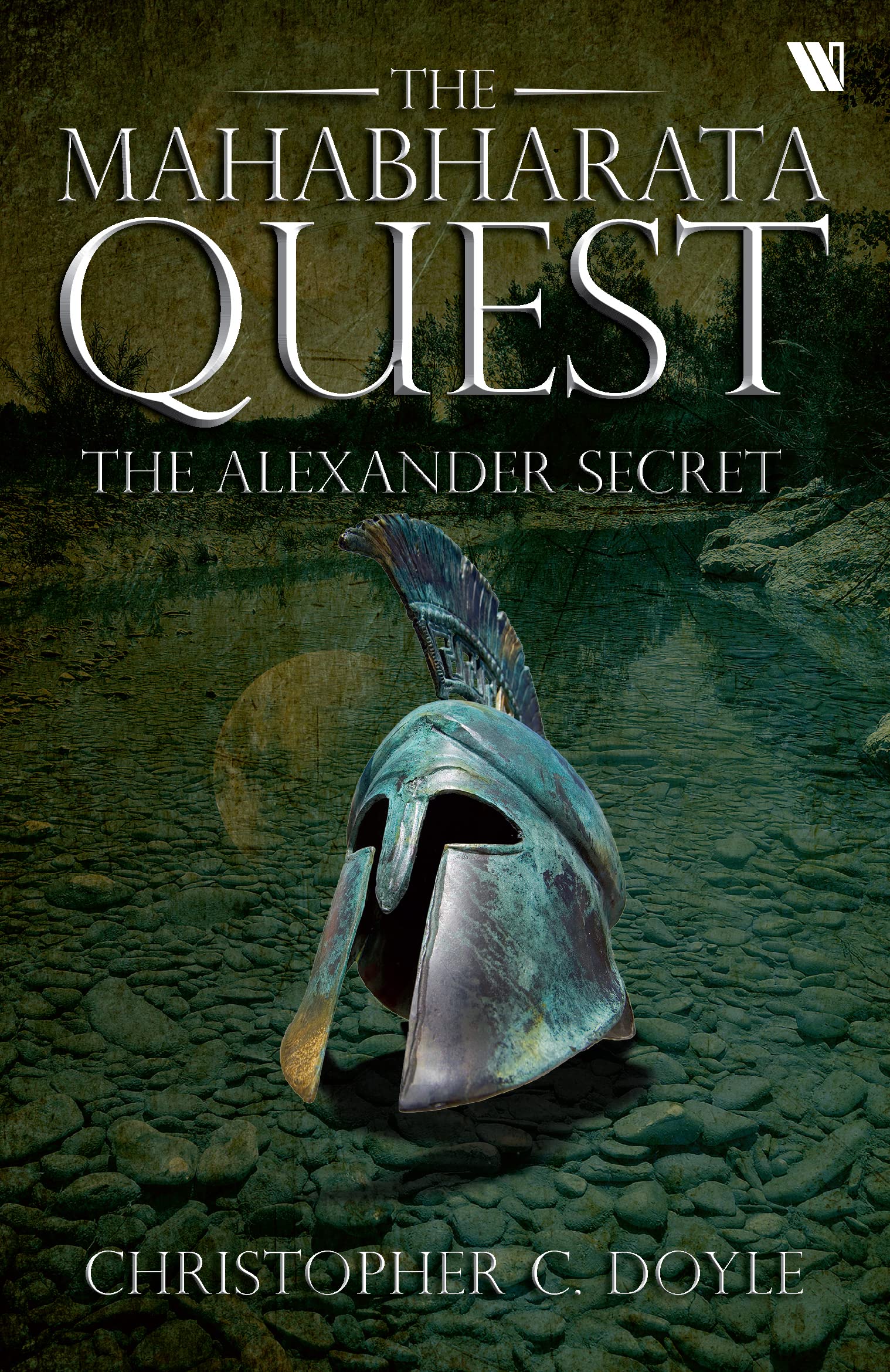 The Alexander Secret (The Mahabharata Quest  Book 1)