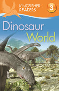 Kingfisher Readers: Dinosaur World (Level 3: Reading Alone with Some Help) (Kingfisher Readers)