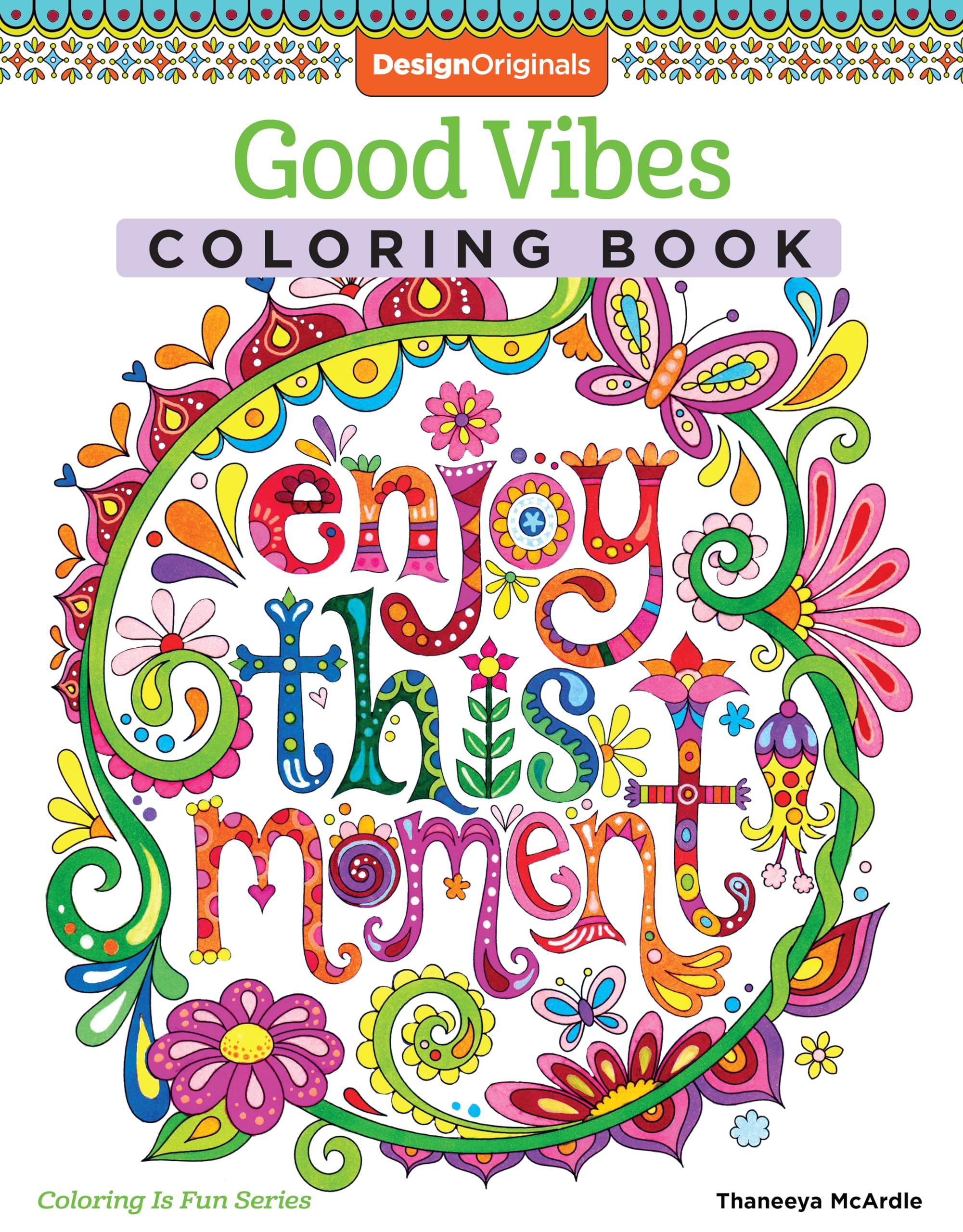 Good Vibes Coloring Book (Coloring is Fun) (Design Originals): 30 BeginnerFriendly & Relaxing Creative Art Activities; Positive