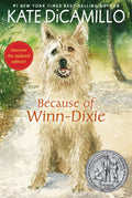 Because of WinnDixie: (A Beloved MiddleGrade Classic About Friendship, Family, and a Dog That Changes Everything  For Kids Ag