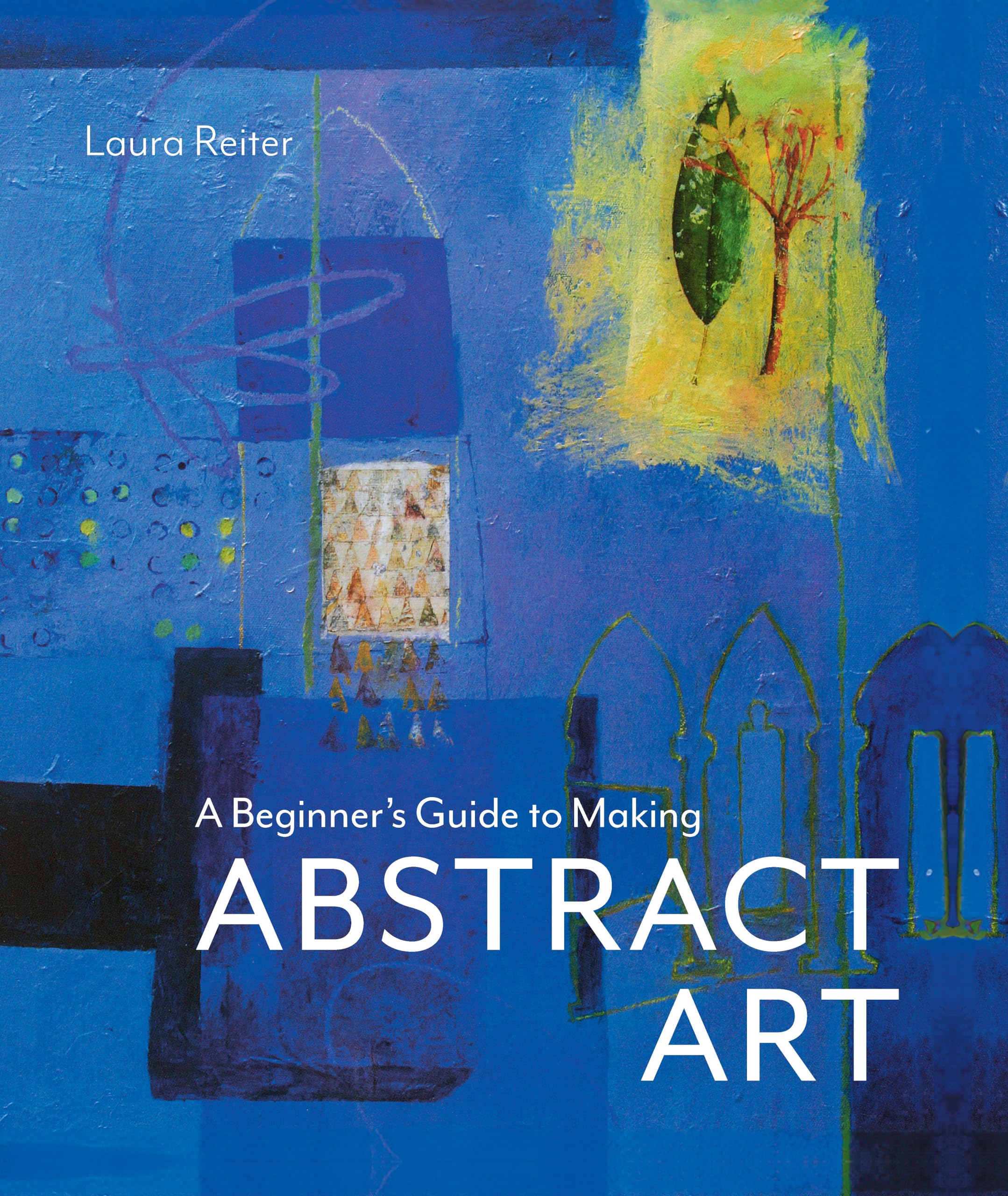 A Beginners Guide to Making Abstract Art