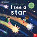 Nosy Crow University of Cambridge Teeny Tiny Science I See a Star.