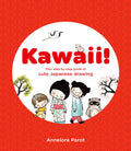Kawaii!: Your StepbyStep Guide to Cute Japanese Drawing