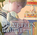 The Velveteen Rabbit Board Book: The Classic Edition