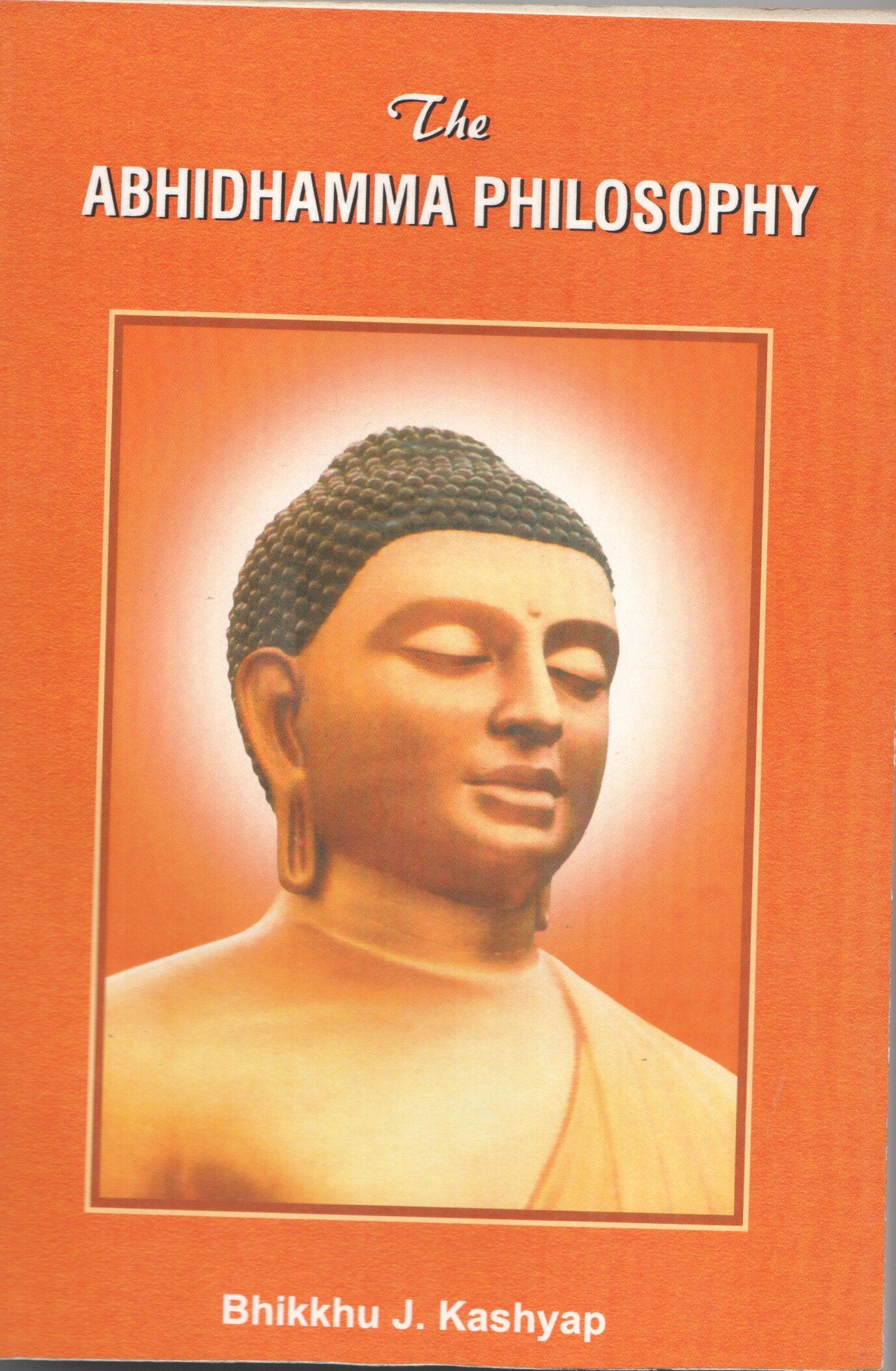 The Abhidhamma Philosophy: The PsychoEthical Philosophy Of Early Buddhism