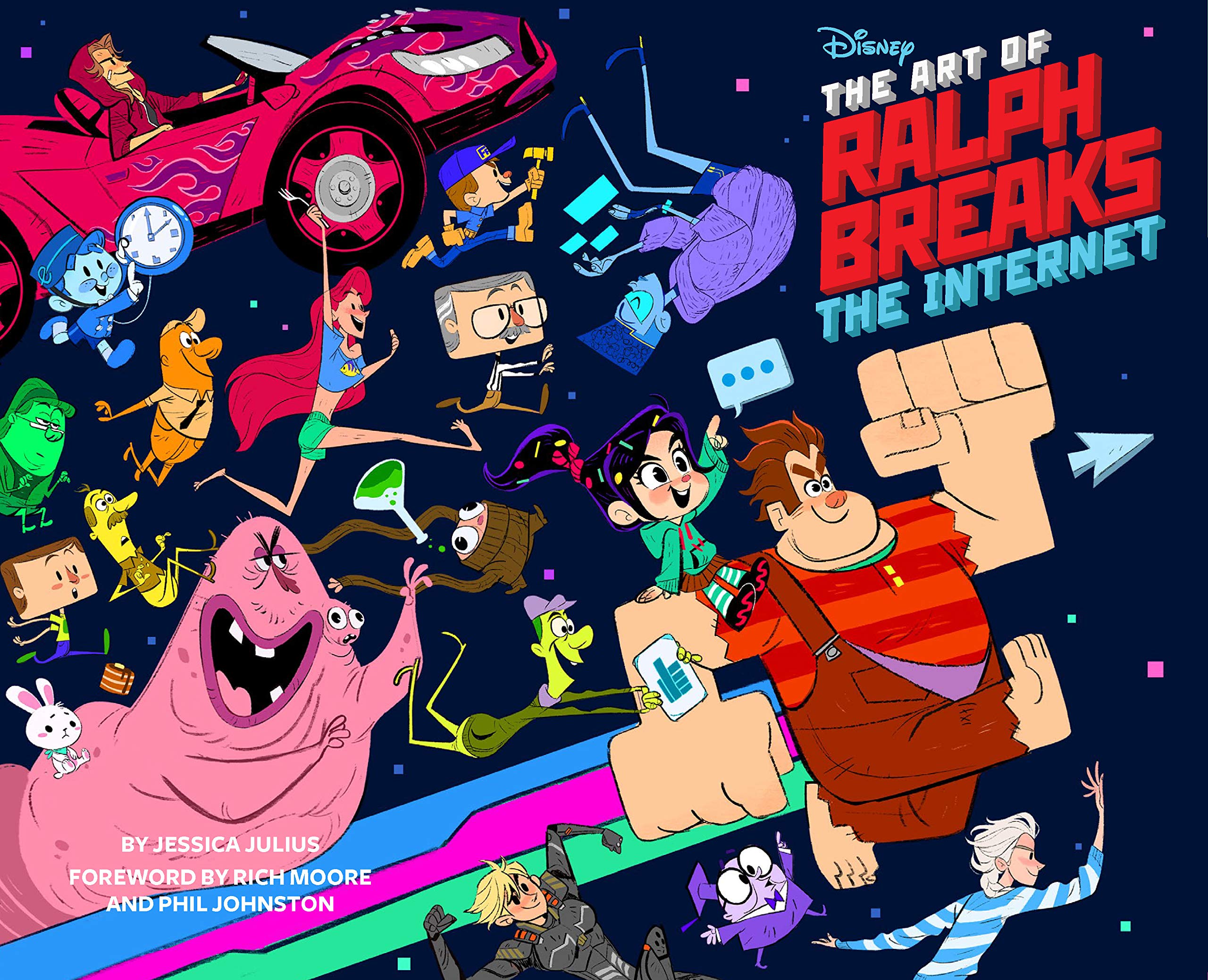 The Art of Ralph Breaks the Internet: WreckIt Ralph 2: (A BehindtheScenes Look at the Making of the Disney Film, Animation Bo