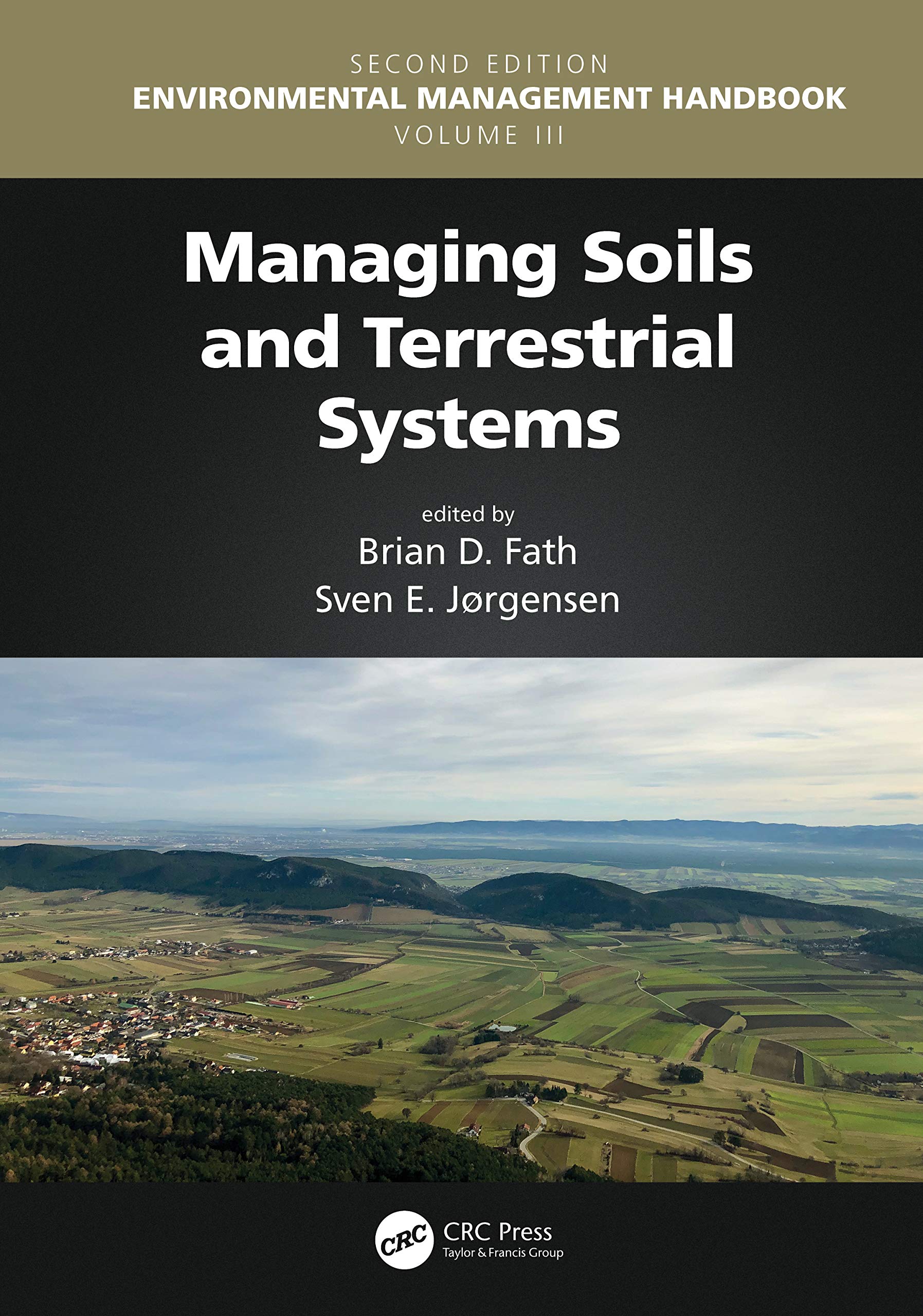 Managing Soils and Terrestrial Systems (Environmental Management Handbook, Second Edition, SixVolume Set)