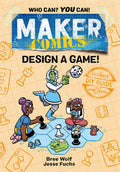 Maker Comics: Design A Game!