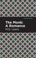 The Monk: A Romance (Mint Editions)