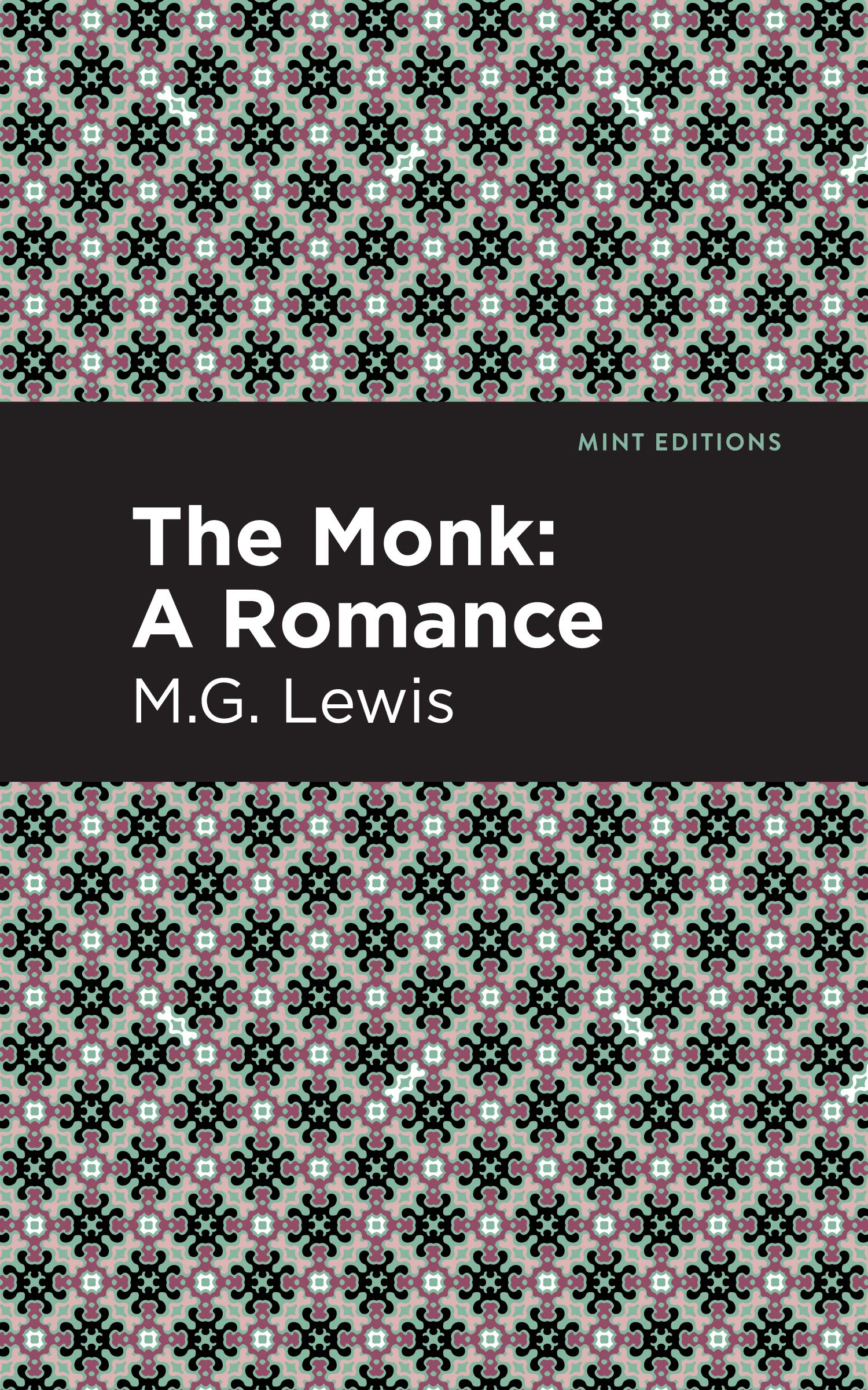 The Monk: A Romance (Mint Editions)