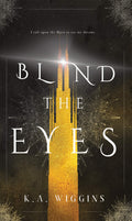 Blind the Eyes