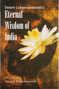 Swami Lokeshwaranandas Eternal Wisdom Of India