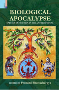 Biological Apocalypse: Species Extinction in the Anthropocene