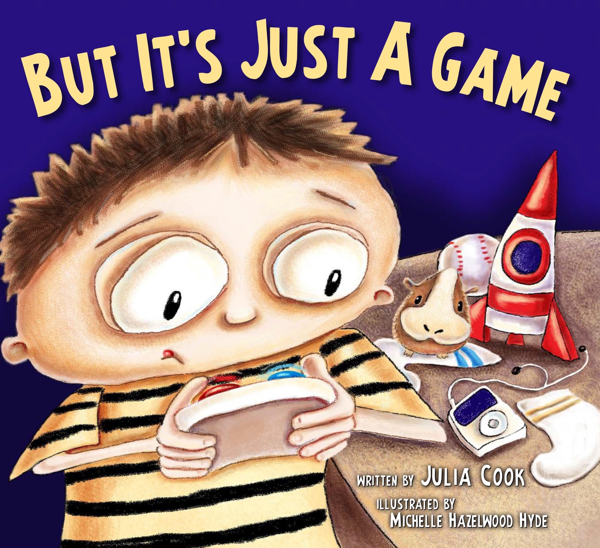 But Its Just A Game : A Picture Book About Having Healthy Video Game Habits