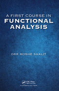 A First Course In Functional Analysis (Hb 2017)
