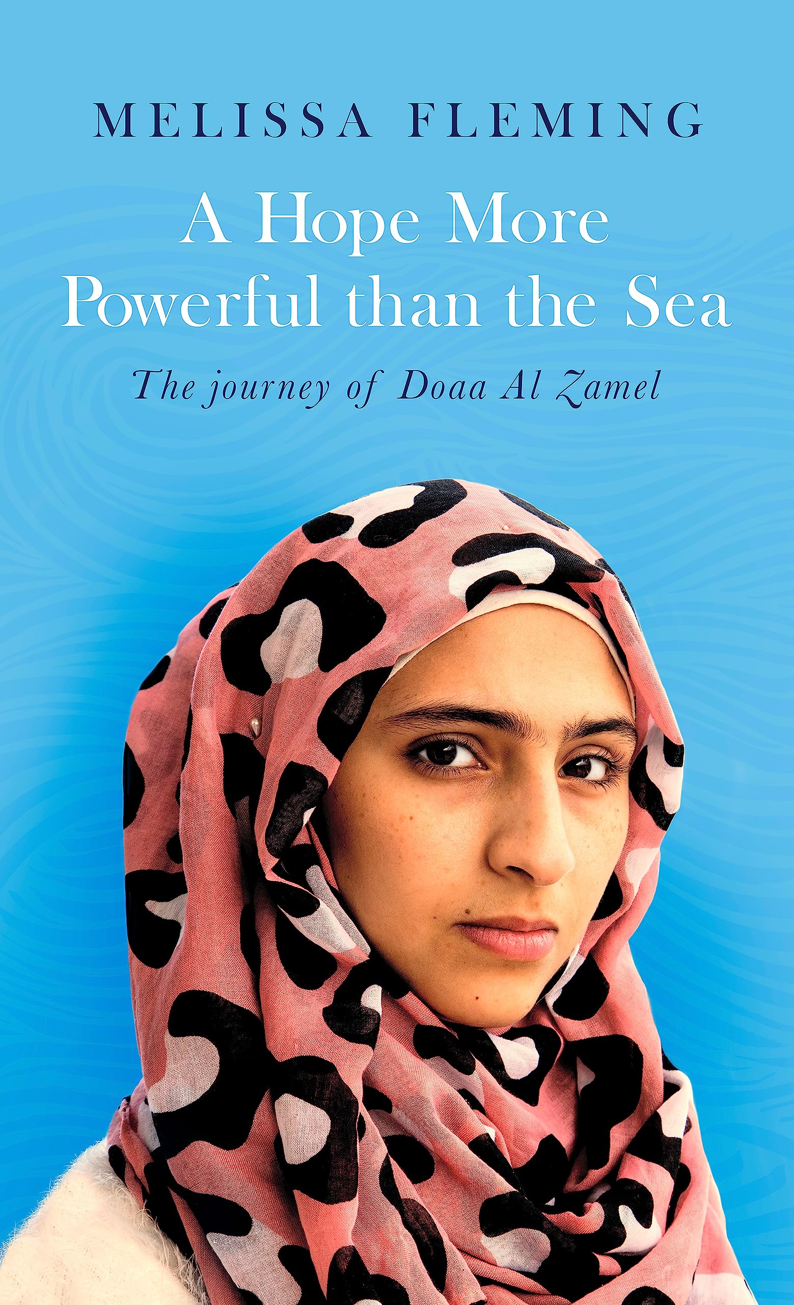 A HOPE MORE POWERFUL THAN THE SEA