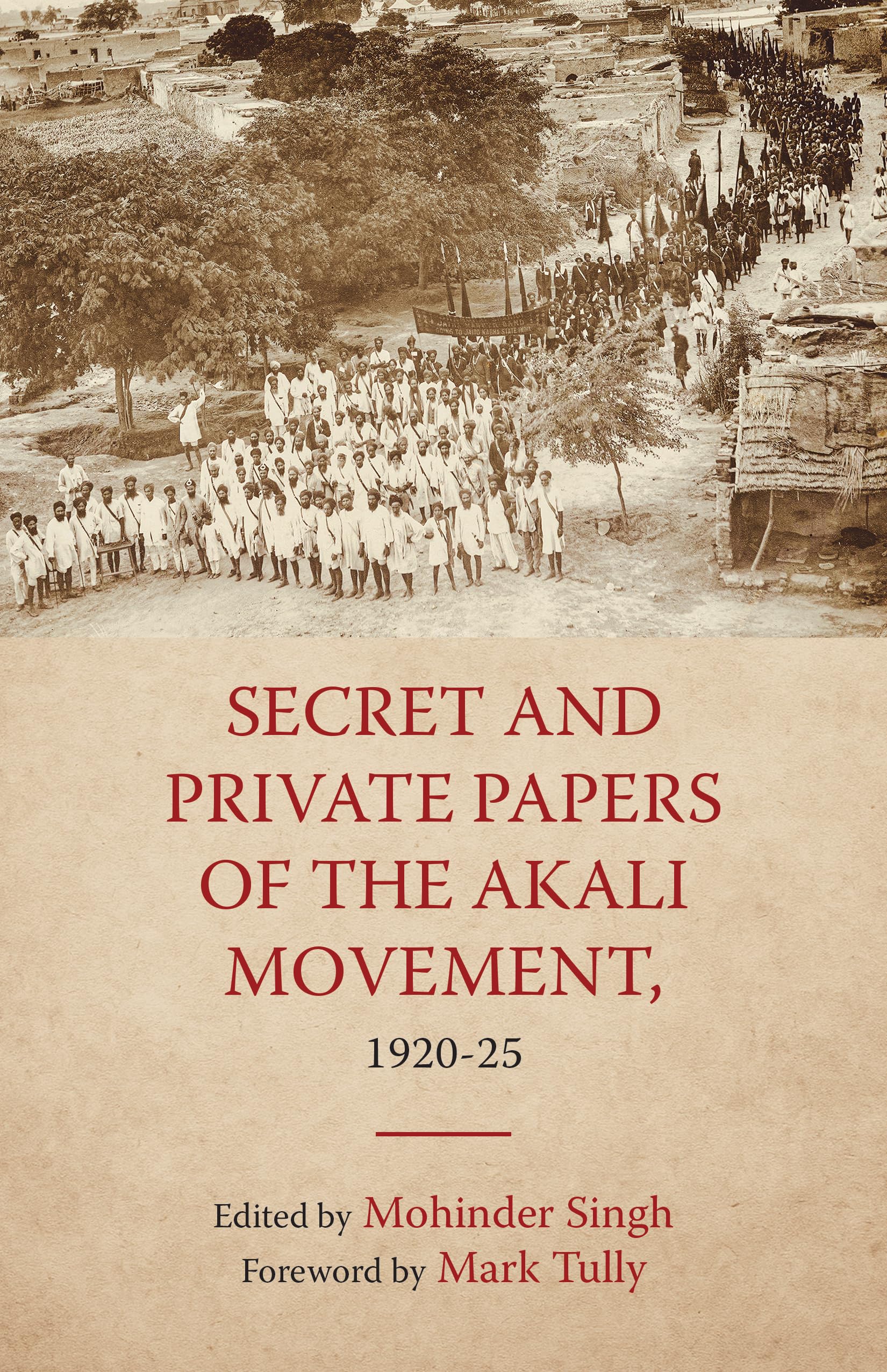 Secret and Private Papers of the Akali Movement, 192025