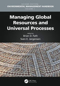 Managing Global Resources and Universal Processes (Environmental Management Handbook, Second Edition, SixVolume Set)