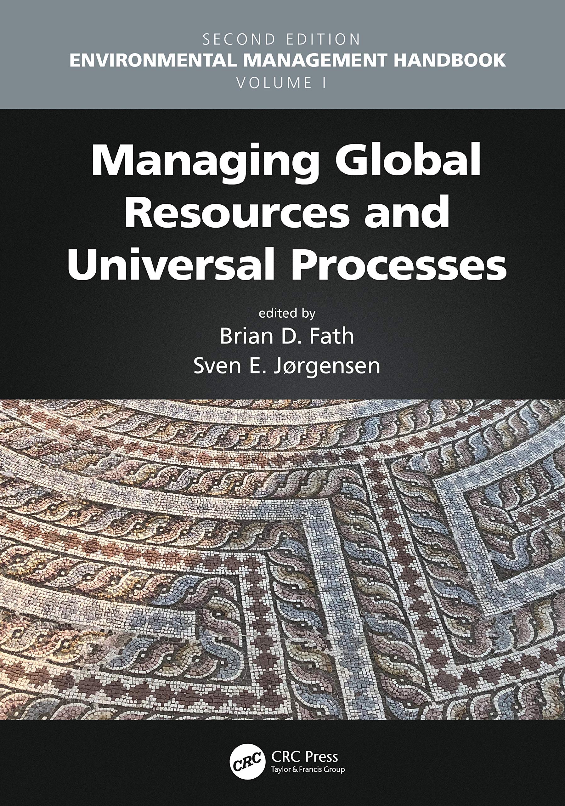 Managing Global Resources and Universal Processes (Environmental Management Handbook, Second Edition, SixVolume Set)