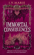 The Immortal Consequences (Souls Of Blackwood Academy)