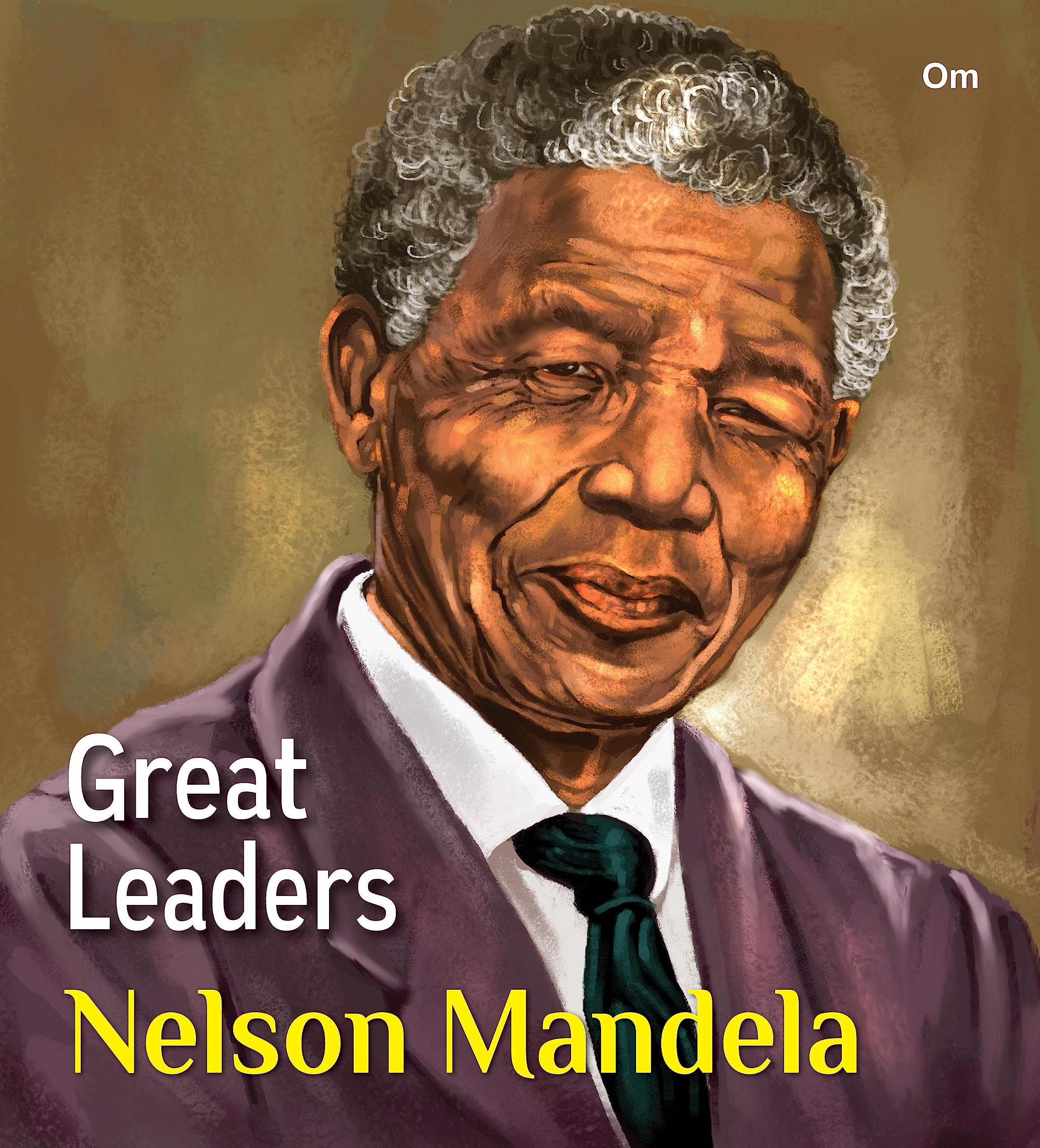 Great Leaders: Nelson Mandela  World great leader biography for children