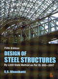 DESIGN OF STEEL STRUCTURES : BY LIMIT STATE METHOD AS PER IS: 8002007, 5TH EDN