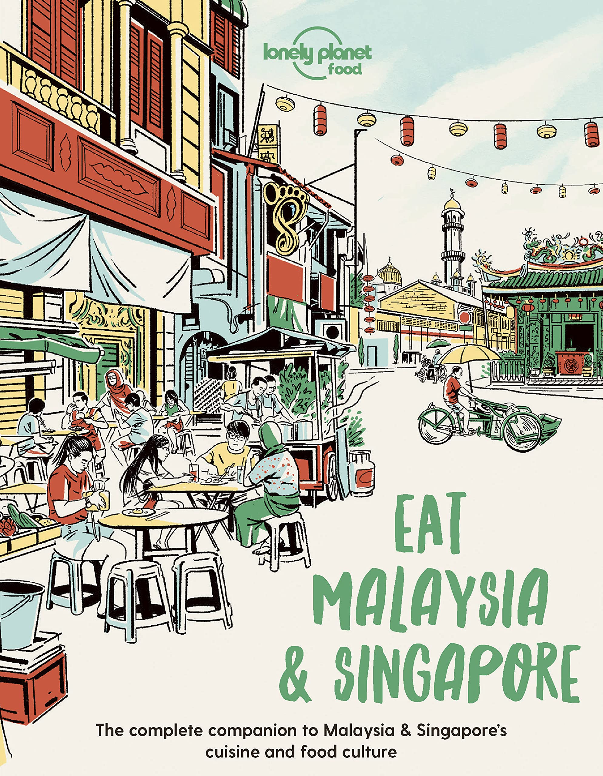 Lonely Planet Eat Malaysia and Singapore 1 (Lonely Planet Food)
