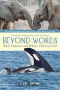 Beyond Words: What Elephants and Whales Think and Feel (A Young Readers Adaptation): A Navy SEAL Commander on Living a Life of