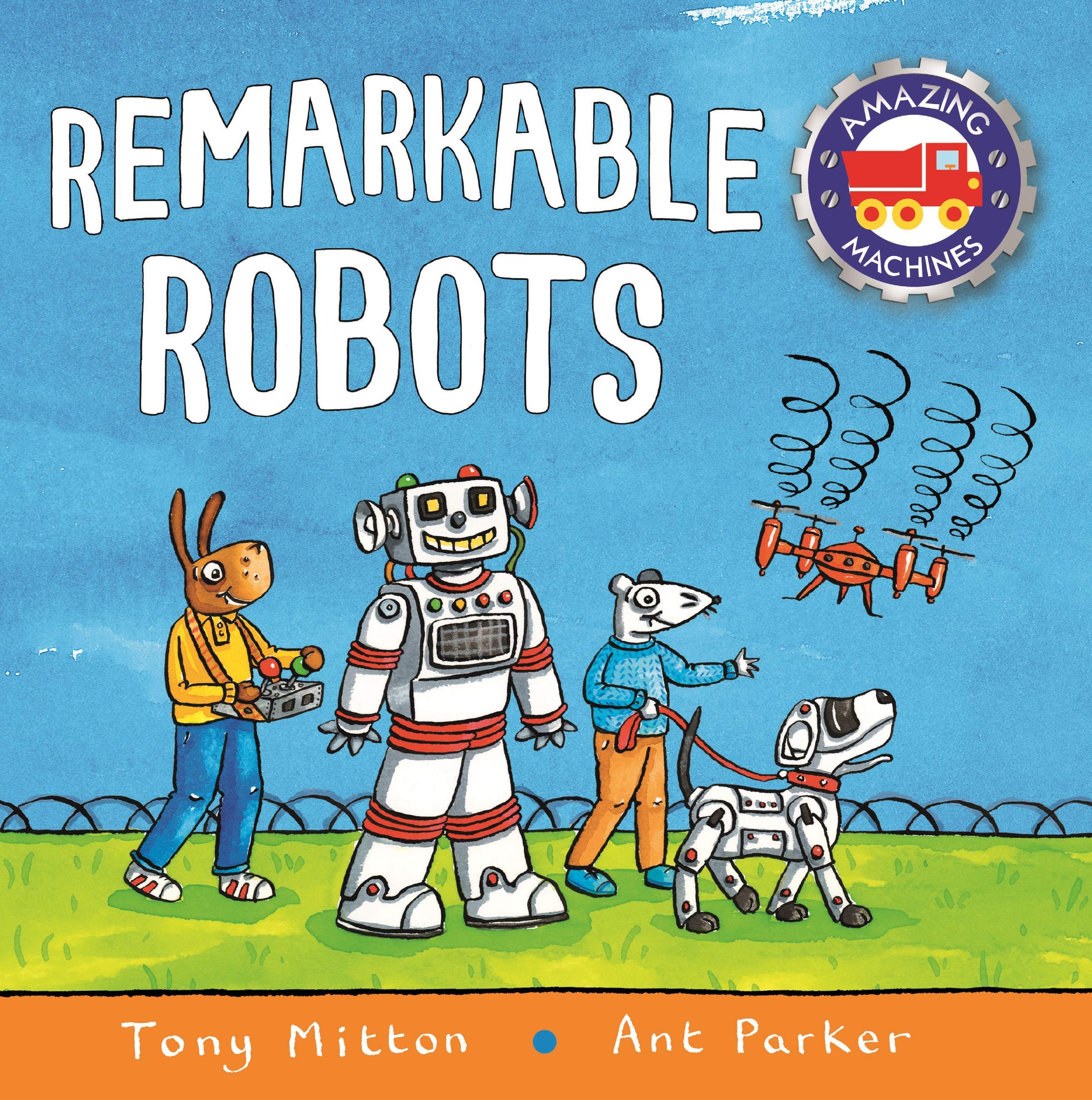Amazing Machines: Remarkable Robots
