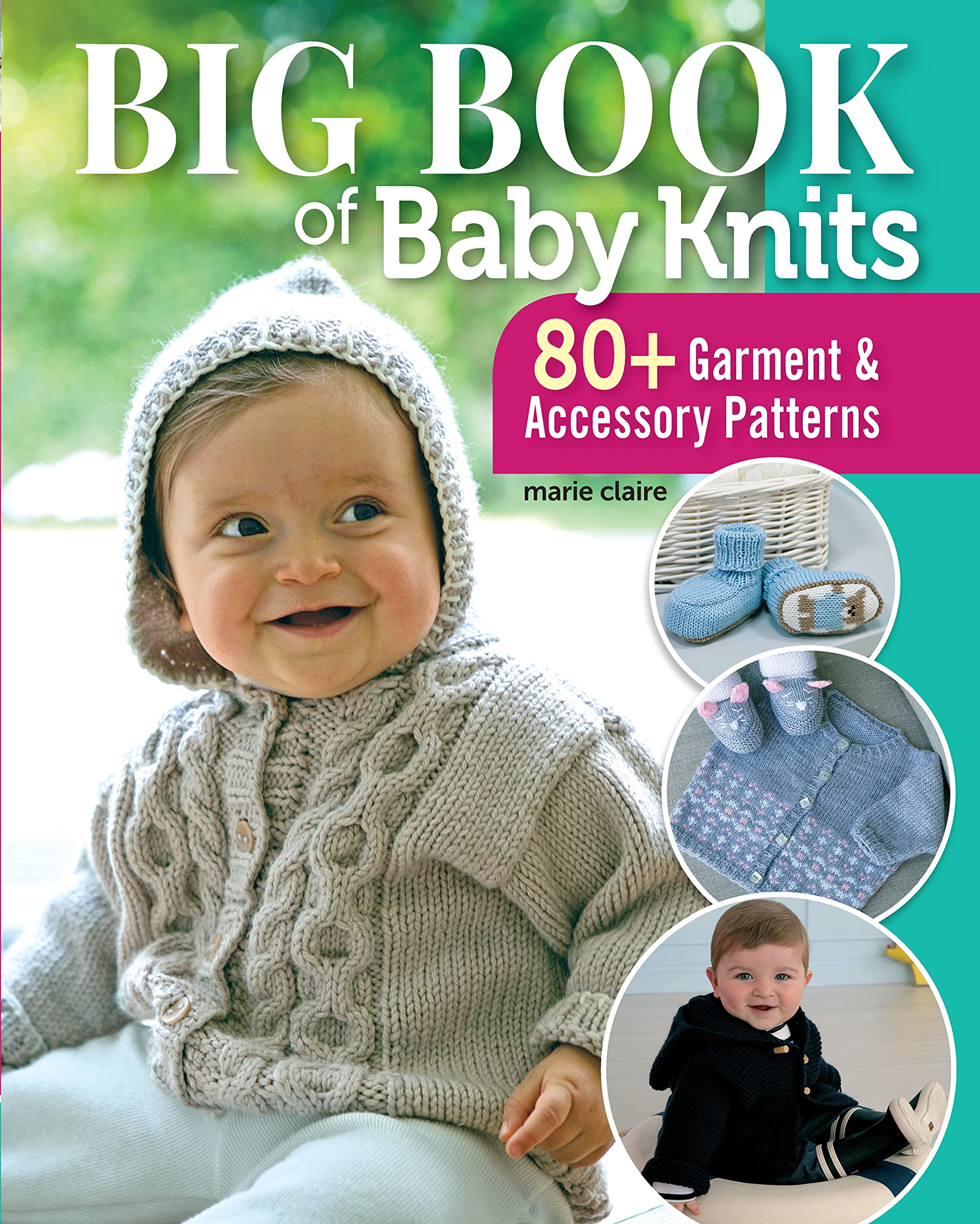 Big Book of Baby Knits: 80+ Garment and Accessory Patterns (Landauer) Knitting Projects from Beginner to Advanced for Clothing, 