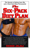 The SixPack Diet Plan: The Secrets to Getting Lean Abs and a RockHard Body Permanently